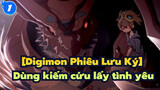 [Digimon Phiêu Lưu Ký] Dùng kiếm cứu lấy tình yêu, Hồi tưởng thơ ấu_1