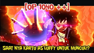 [OP1040++] SETELAH AWAKENING KID DAN LAW KINI SAAT NYA KARTU AS LUFFY UNTUK MUNCUL!? (Prediksi)