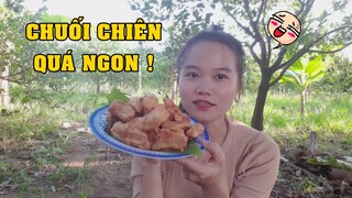 Nấu thử dĩa chuối chiên thơm ngon ngay sau vườn