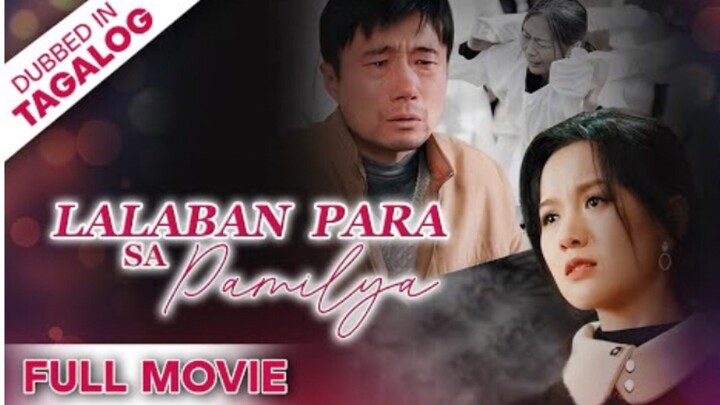 LALABAN PARA SA PAMILYA [FULL MOVIE] - Isang Buhay Kapalit ng Isa.