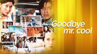 Goodbye, Mr. Cool (2001) Cửu Long Băng Thất