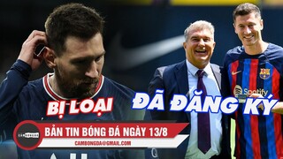 Bản tin Bóng Đá ngày 13/8 | Messi bị loại khỏi Quả Bóng Vàng; Barca đăng ký được tân binh