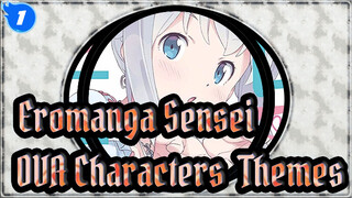 [Eromanga Sensei] OVA Characters' Themes_A1