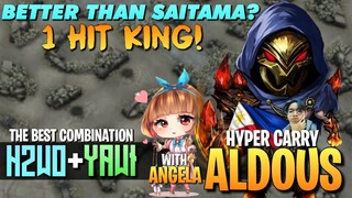 H2wo Hyper Carry Aldous + Angela is OVERPOWERED! (Better than SAITAMA?) | Mobile Legends