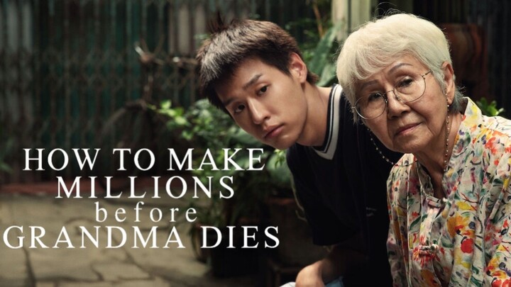 [MOVIE] HOW TO MAKE MILLIONS BEFORE GRANDMA DIES!!! - Film Thailand Penuh Air Mata!!