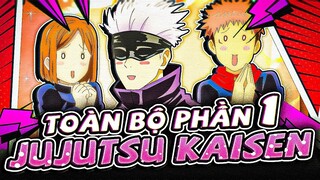 TÓM TẮT | TOÀN BỘ JUJUTSU KAISEN SEASON 1 | KHỞI ĐẦU CỦA THẦY GỘ VÀ NHỮNG NGƯỜI BẠN!