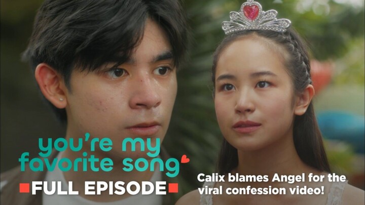 You're My Favorite Song: Calix blames Angel for the viral video! (Full Episode 10)