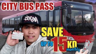 HOW TO AVAIL CITY BUS PASS and SAVE up to 15KD per month