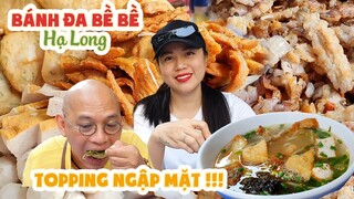 Vừa tới Hạ Long, bà xã Color Man ME NGAY món BÁNH ĐA BỀ BỀ tràn trề TOPPING !!! | Color Man Food
