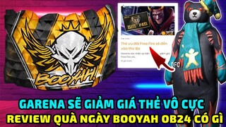 Free Fire ❤️ Garena Xác Nhận Sẽ Giảm Giá Thẻ Vô Cực  - Cập Nhật OB24 Có Nhiều Quà Booyah Miễn Phí ?