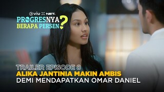 Progresnya Berapa Persen? | Trailer Episode 8 | Michelle Ziudith, Omar Daniel, Victor Agustino