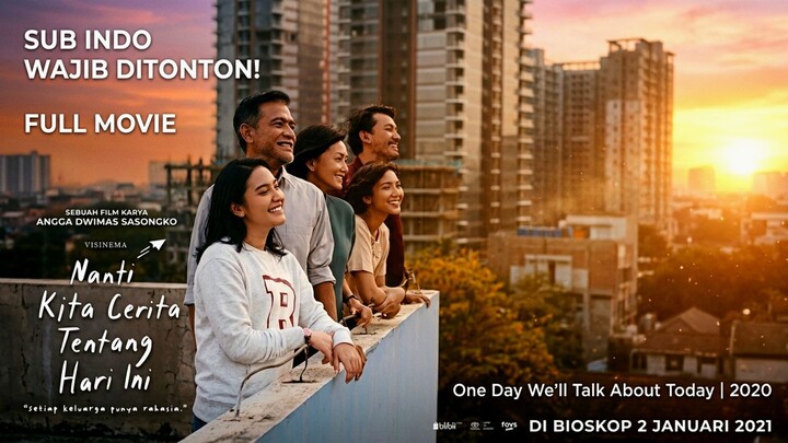 Nanti Kita Cerita Tentang Hari Ini | One Day Well Talk About Today | 2020