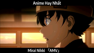 Mirai Nikki 「AMV」Hay Nhất