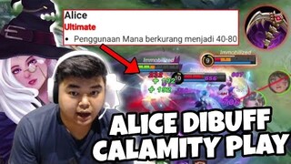 ALICE DIBUFF ULTINYA ! BUILD CALAMITY SAKIT BANGET !!