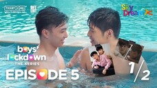 BOY LOCKDOWN EP 5[1/2] SUB INDO 🇵🇭