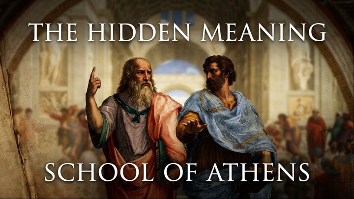 The Hidden Meaning Behind Raphael’s School of Athens