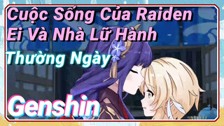 [Genshin, Thường Ngày] Cuộc Sống Của Raiden Ei Và Nhà Lữ Hành