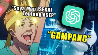 Gua Minta AI untuk Ngebuat Cerita Isekai Tentang Asep dan Hasilnya Menakjubkan