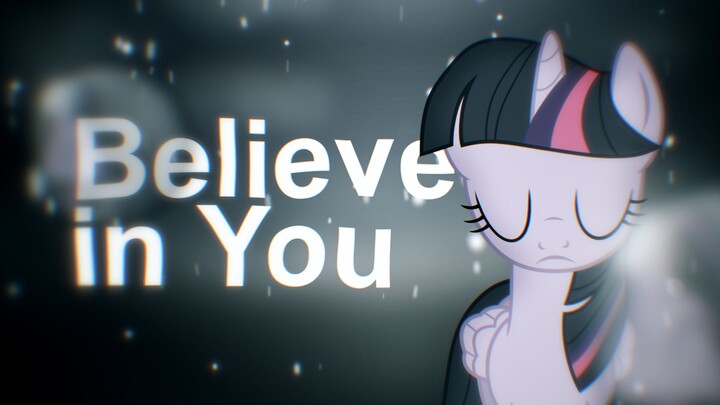 【自制PMV】Believe in You