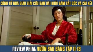 [Review Phim] Công Tử Nhà Giàu Giải Cứu Bạn Gái Khỏi Đám Bắt Cóc Và Cái Kết | Vườn Sao Băng