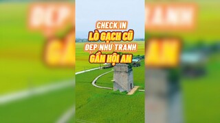 Checkin Lò Gạch cũ đẹp như tranh