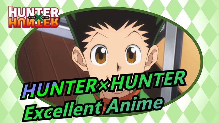 [HUNTER×HUNTER] HUNTER×HUNTER Is An Excellent Anime!!!