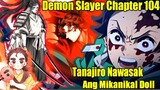 Tanjiro Nawasak Ang Mikanikal doll | Demon slayer Chapter 104 | Tagalog Review