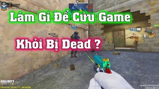 Call of Duty Mobile |Ai Sẽ Là Người Cứu CODM:VN Khỏi Dead Game ? - Đã Có Cách