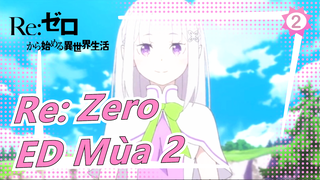 [Re: Zero/MAD] ED Mùa 2 - nonoc  - 'Believe In You'_2
