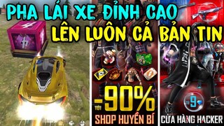 (FREEFIRE) Săn Full Tất Cả Cửa Hàng Hacker Vs Shop Huyền Bí , Cùng Pha Lái Xe Đỉnh Cao Của Nam Lầy.