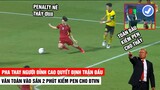 HLV Park Thay Người Đỉnh Cao, Văn Toàn Vào Sân 2 Phút Kiếm Penalty Giúp VN Thắng Kịch Tính Malaysia