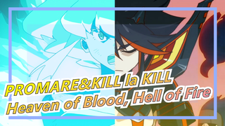 PROMARE&KILL la KILL|Heaven of Blood, Hell of Fire
