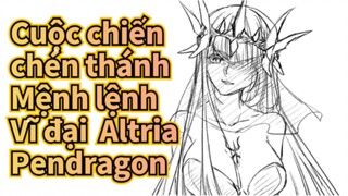 Cuộc chiến chén thánh Mệnh lệnh Vĩ đại
Altria Pendragon