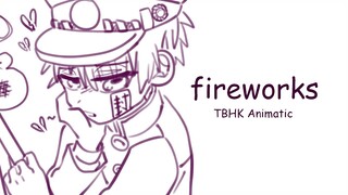 Fireworks || TBHK Animatic