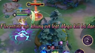 LIEN QUAN MOBILE| Florentino cực khủng với loạt Mega kill bá đạo