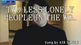 two less lonely people in the world -air supply (karaoke and Mr Satoru iwata background?)