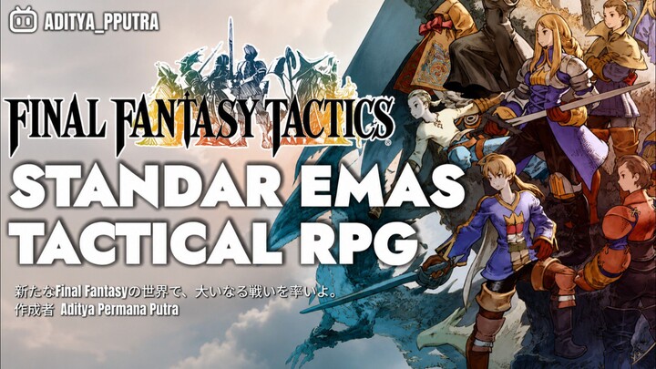 STANDAR EMAS TACTICAL RPG !!  - FINAL FANTASY TACTICS