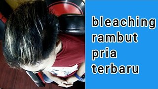 warna rambut 2020 | bleaching rambut pria