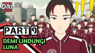 DEMI LINDUNGI LUNA PART 9 | DITO ANIMASI