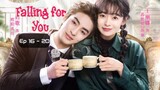 [Ep 16 - 20] Falling for You (2023) Engs Sub