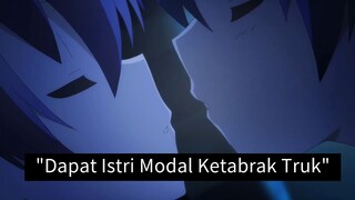 Modal Ketabrak Truk Langsung Dapet Istri?! 💦"