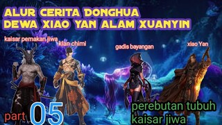 Batle Through The Heavens S21 Part 5 Alam Xuanyin | Perebutan Tubuh Kaisar Jiwa