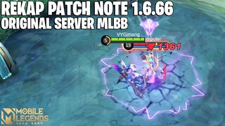 REKAP PATCH NOTE 1.6.66 ORIGINAL SERVER - PERUBAHAN META BESAR2AN TELAH HADIR! MOBILE LEGENDS