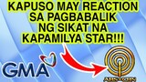 KAPUSO PERSONALITY MAY REACTION SA PAGBABALIK NG SIKAT NA KAPAMILYA STAR! ABS-CBN FANS NATUWA!