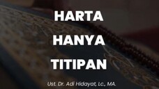 Harta hanya titipan