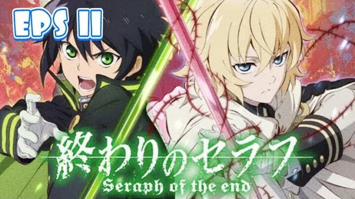 Owari no Seraph Eps.11 Sub Indonesia