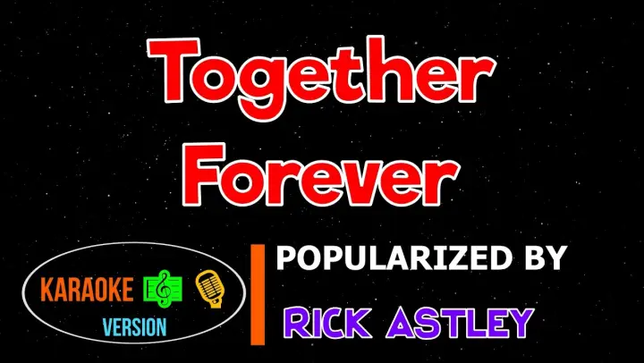 Together Forever - Rick Astley | Karaoke Version |HQ ▶️♬♪🎤