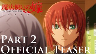 TVアニメ「魔法使いの嫁 SEASON2」第2クール Official Teaser