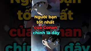 Người Bạn Tốt Nhất Của Conan Chính Là Đây | Thám Tử Lừng Danh Conan #kdanime #conan #detectiveconan