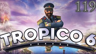 Let's Play Tropico 6 Mission 15 - Battle Royal Part 119